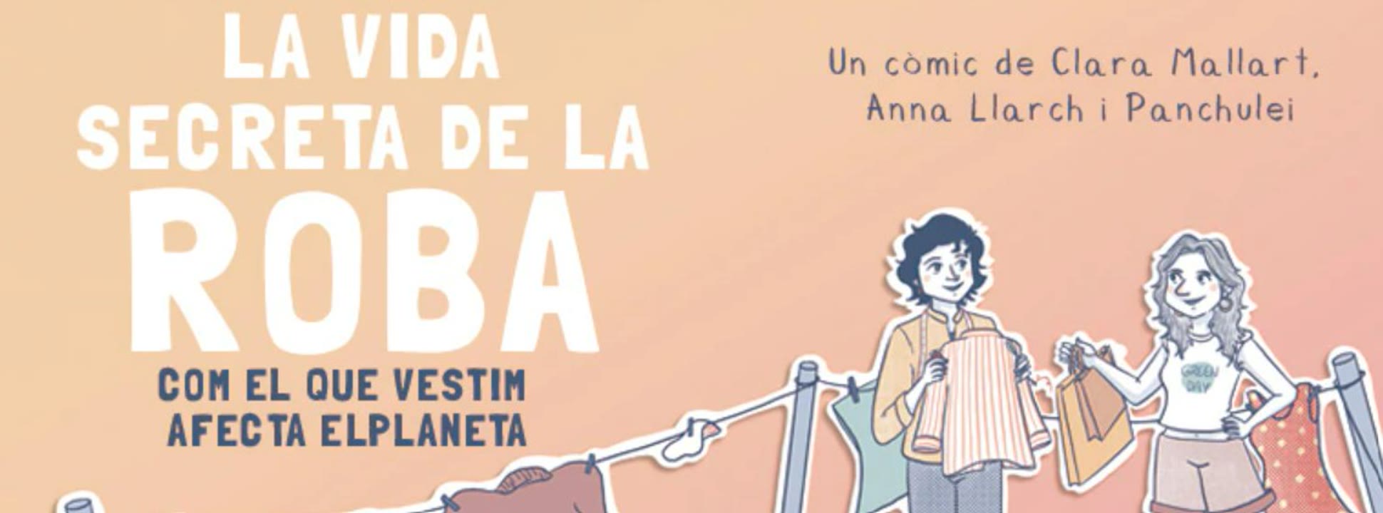 La vida secreta de la roba. Com el que vestim afecta el planeta.jpg