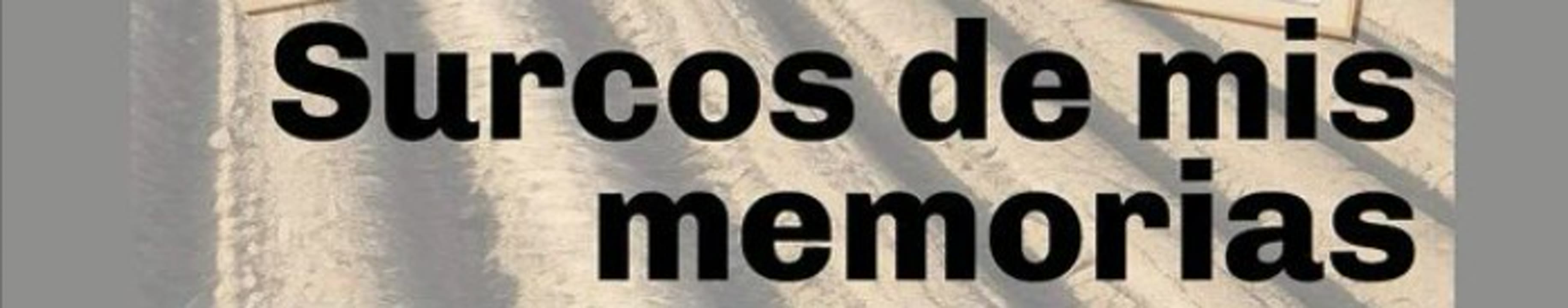 surcos de mis memorias.jpg
